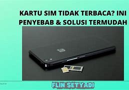 Penyebab Sim Card Tidak Terbaca