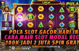 Slot Gacor Hari Ini Modal Receh 100K Gratis Terbaru Online Gratis